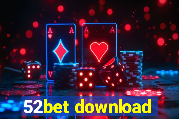 52bet download